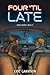 Four 'Til Late (Road Ghosts Book 1)