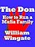 The Don: How to Run a Mafia Family