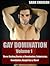 Gay Domination: Volume One