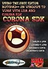 CORONA SDK - Using the free editor Notepad++ on Windows to work with LUA and CORONA SDK. (.mobi) CORONA SDK - Using the free editor Notepad++ on Windows to work with LUA and CORONA SDK. (.mobi)