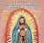 Our Lady of Guadalupe by Carmen T. Bernier-Grand