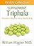 The Triphala Supplement: Alternative Medicine for a Healthy Body (Health Collection)