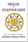 Genesis / Nexus / Vivus (Oracles of Celestine Light #1-3)