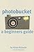 A Beginners Guide to Photob...