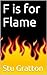 F is For Flame