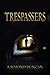 TRESPASSERS