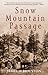 Snow Mountain Passage by James D. Houston
