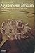Mysterious Britain: Ancient...