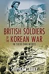 The Korean War: Memories of Forgotten British Heroes