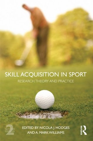 Skill Acquisition in Sport: Research, Theory and Practice (Kindle Edition)