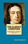 Book cover for The Almost Christian: John Wesley's Sermon In Today's English (2 of 44) (John Wesley's Forty-Four Sermons in Today's English)