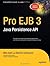 Pro EJB 3: Java Persistence API (Expert's Voice in Java)