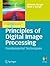 Principles of Digital Image Processing: Fundamental Techniques (Undergraduate Topics in Computer Science)