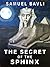 The Secret of the Sphinx by Samuel Bavli