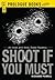 Shoot If You Must: An Arab and Andy Blake Mystery (Prologue Books)