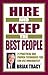 Hire and Keep the Best People by Brian Tracy