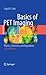 Basics of PET Imaging: Physics, Chemistry, and Regulations