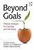 Beyond Goals: Effective Strategies for Coaching and Mentoring