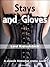Stays and Gloves