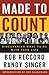Made to Count: Discovering What to Do with Your Life
