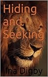 Hiding and Seeking