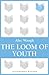 The Loom of Youth (Bloomsbury Reader)