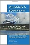 Alaska's Southeast, 11th: Touring the Inside Passage (Alaska's Southeast: Touring the Inside Passage)