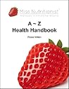 Handbook On Health: A-Z Health Handbook shows you the food and minerals required to lead a healthy lifestyle