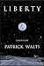 Liberty by Patrick Walts