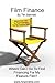 Film Finance - How To Finan...