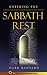 Entering the Sabbath Rest (Keys to the Kingdom)