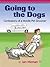 Going to the Dogs by Jan Nieman