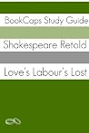 Love's Labour's Lost in Plain and Simple English (Translated) Love's Labour's Lost in Plain and Simple English (Translated)