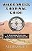 Wilderness Survival Guide