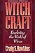 Witchcraft: Exploring the World of Wicca