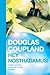Hey Nostradamus! by Douglas Coupland