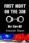 First Night on the Job - Hot Cops #1 - Cops / Police / Law Enforcement Erotica