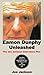Eamon Dunphy Unleashed by Joe       Jackson