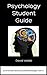 Psychology Student Guide by David Webb