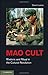 Mao Cult by Daniel Leese