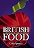 British Food: An Extraordinary Thousand Years of History