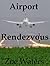 Airport Rendezvous