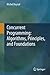 Concurrent Programming: Algorithms, Principles, and Foundations