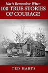 Harts Remember When: 100 True Stories Of Courage