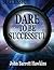 Dare to Be Successful