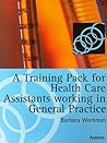 Training Pack for Health Care Assistants working in General Practice