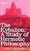 THE KYBALION by Three Initiates