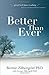 Better Than Ever by Bernie Zilbergeld