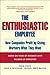 The Enthusiastic Employee: How Companies Profit by Giving Workers What They Want