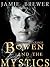 Bowen and the Mystics (The Mystic-Mage Saga Book 1)
